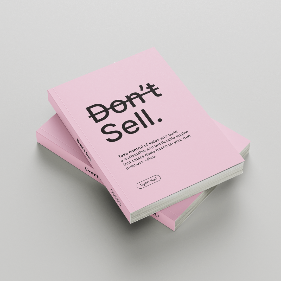 Don't Sell: Our book to help you take control of sales.