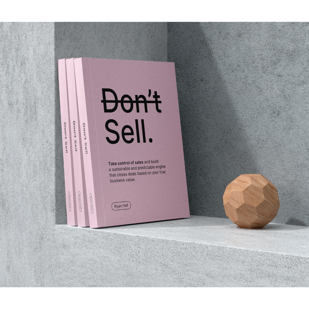 Don't Sell: Our book to help you take control of sales.